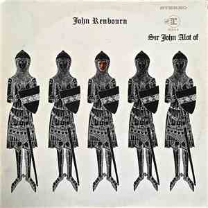 John Renbourn - Sir John Alot Of Merrie Englandes Musyk Thyng & Ye Grene Kn ...