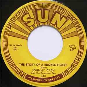 Johnny Cash And The Tennessee Two - The Story Of A Broken Heart