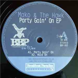 Mako & The Hawk - Party Goin' On