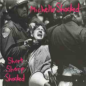 Michelle Shocked - Short Sharp Shocked