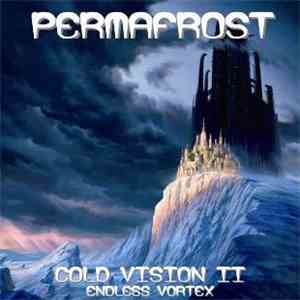 Permafrost  - Cold Vision II: Endless Vortex