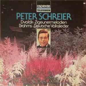Peter Schreier / Dvořák / Brahms - Dvořák • Zigeunermelodien / Brahms • Deu ...