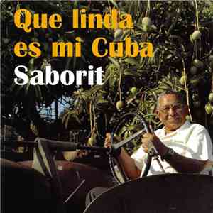 Saborit - Que Linda Es Mi Cuba