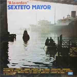 Sexteto Mayor - A La Orden