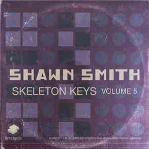 Shawn Smith  - Skeleton Keys - A Collection Of Home Recordings And Non-Albu ...