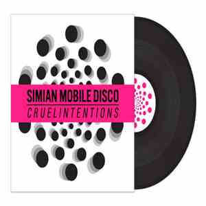 Simian Mobile Disco - Cruel Intentions