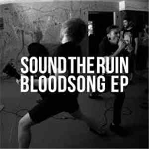 Sound The Ruin - Bloodsong EP