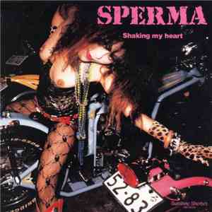 Sperma  - Shaking My Heart