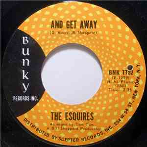 The Esquires - And Get Away