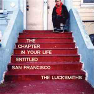 The Lucksmiths - The Chapter In Your Life Entitled San Francisco