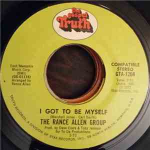 The Rance Allen Group - I Got To Be Myself / Gonna Make It Alright
