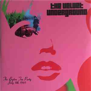 The Velvet Underground - The Boston Tea Party July 11th 1969