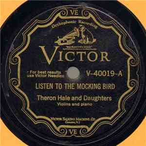 Theron Hale And Daughters - Listen To The Mocking Bird / Turkey Gobbler
