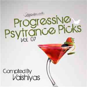 Vaishiyas - Progressive Psytrance Picks Vol. 07