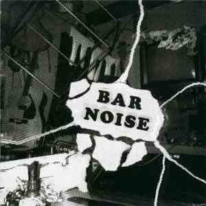 Various - Bar Noise (Full Volume Live Vol. 1)