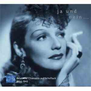 Various - Ja Und Nein... Deutsche Chansons Auf Schellack 1934-1943