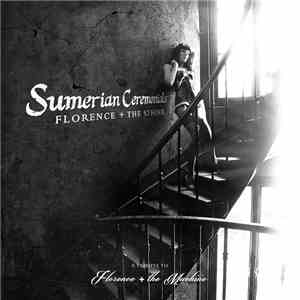 Various - Sumerian Ceremonials: Florence + The Sphinx - A Tribute To Florence + The Machine