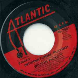 Wilson Pickett - International Playboy