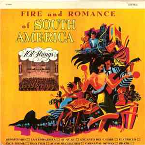 101 Strings - Fire And Romance Of South America