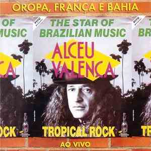 Alceu Valença - Oropa, França E Bahia