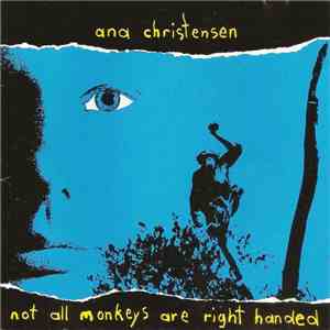 Ana Christensen - Not All Monkeys Are Right Handed