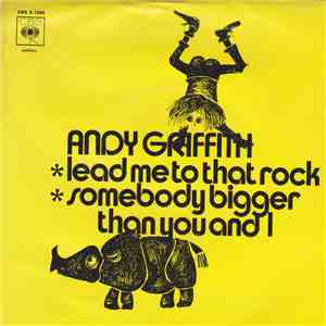 Andy Griffith - Lead Me To That Rock / Somebody Bigger Than You And I