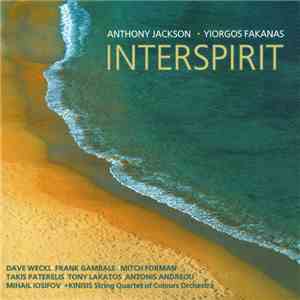 Anthony Jackson • Yiorgos Fakanas - Interspirit