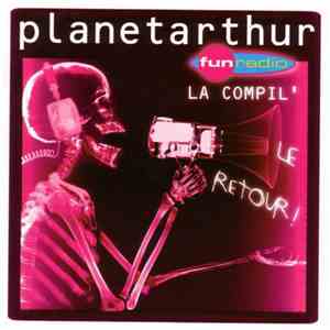 Arthur  - Planet Arthur - La Compil Le Retour !