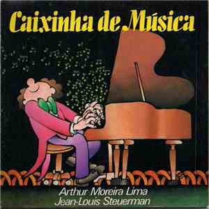 Arthur Moreira Lima, Jean Louis Steuerman - Caixinha De Música