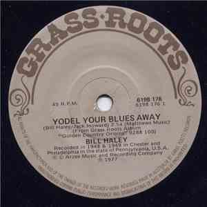 Bill Haley - Yodel Your Blues Away