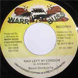 Boom Dandymite - Nah Left Mi Condom