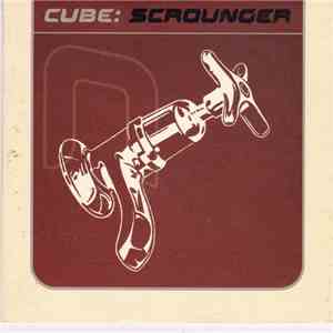 Cube  - Scrounger