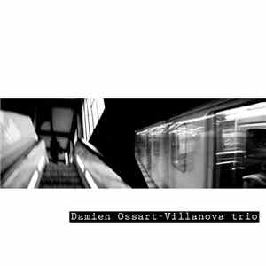 Damien Ossart-Villanova Trio - D.O.V. TRIO