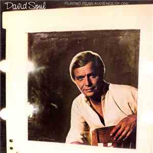 David Soul - Playing To An Audience Of One