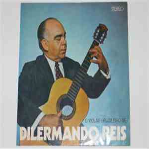 Dilermando Reis - O Violão Brasileiro De Dilermando Reis