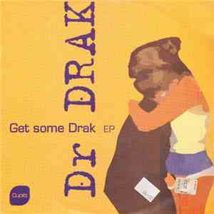 Dr Drak - Get Some Drak EP
