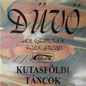 Dűvő Hungarian Folk Group - Kutasföldi Táncok