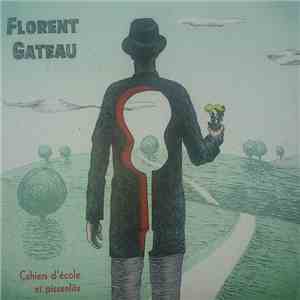 Florent Gateau - Cahiers D'école Et Pissenlits