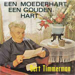 Gert Timmerman - Een Moederhart, Een Gouden Hart