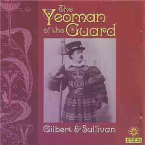 Gilbert & Sullivan - The Yeoman Of The Guard