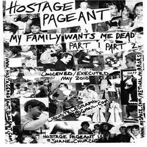 Hostage Pageant - My Family Wants Me Dead