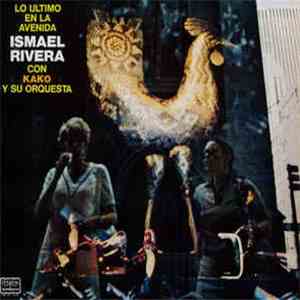 Ismael Rivera Con Kako Y Su Orchestra - Lo Ultimo En La Avenida
