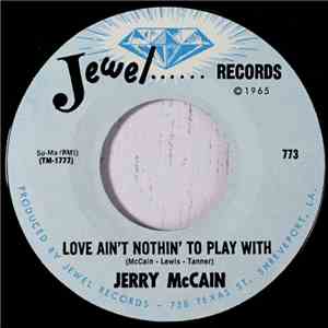 Jerry McCain - Love Ain't Nothin' To Play With