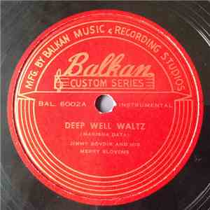 Jimmy Bovdik And His Merry Slovens - Deep Well Waltz / My Wife Is Happy Pol ...