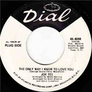 Joe Tex - The Only Way I Know To Love You / I'll Never Fall In Love Again