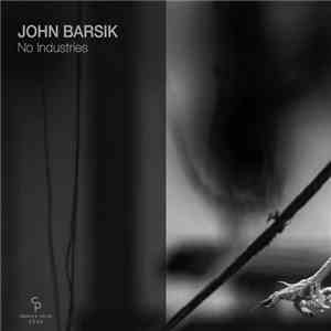 John Barsik - No Industries