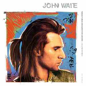 John Waite - These Times Are Hard For Lovers