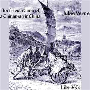 Jules Verne - The Tribulations Of A Chinaman In China