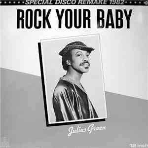 Julius Green - Rock Your Baby (Special Disco Remake 1982)