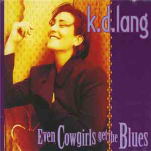 k.d. lang - Music From The Motion Picture Soundtrack Even Cowgirls Get The  ...